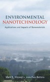Wiesner M., Bottero J.  Environmental Nanotechnology: Applications and Impacts of Nanomaterials