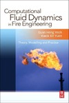 Yeoh G.H., Yuen K.K.  Computational fluid dynamics in fire engineering: theory, modelling and practice