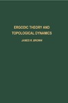 Brown J.  Ergodic theory and topological dynamics, Volume 70
