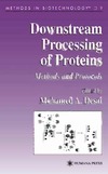 Desai M.  Downstream Processing of Proteins: Methods and Protocols