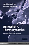 North G., Erukhimova T.  Atmospheric Thermodynamics: Elementary Physics and Chemistry