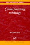 Owens G.  Cereals Processing Technology (Woodhead Publishing in Food Science and Technology)