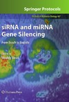 Sioud M.  siRNA and miRNA Gene Silencing: From Bench to Bedside (Methods in Molecular Biology, 487)