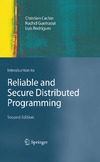 Cachin C., Guerraoui R., Rodrigues L.  Reliable and Secure Distributed Programming