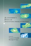 S. Sisodia, R. E. Tanzi  Alzheimer's Disease: Advances in Genetics, Molecular and Cellular Biology