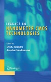 Narendra S., Chandrakasan A.  Leakage in Nanometer CMOS Technologies