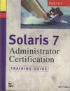 Calkins B.  Solaris TM 7. Administrator Certification