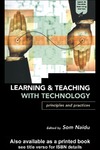 Naidu S.  Learning and Teaching with Technology: Principles and Practices