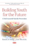 Omar H.A., Merrick J.  Building Youth for the Future: A Path Towards Suicide Prevention