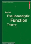 V. V. Kravchenko  Applied Pseudoanalytic Function Theory (Frontiers in Mathematics)