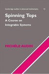 M. Audin  Spinning Tops: A Course on Integrable Systems (Cambridge Studies in Advanced Mathematics)