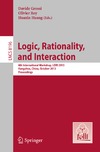 Grossi D., Roy O., Huang H.  Logic, Rationality, and Interaction: 4th International Workshop, LORI 2013, Hangzhou, China, October 9-12, 2013, Proceedings