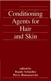R. Schueller, P. Romanowski  Cosmetic Science and Technology Series, v.21. Conditioning Agents for Hair and Skin