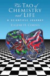 E. H. Cordes  The Tao of Chemistry and Life: A Scientific Journey
