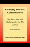 Mirel B., Spilka R.  Reshaping Technical Communication: New Directions and Challenges for the 21st Century