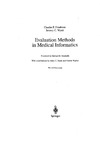 Friedman C.P., Wyatt J.C.  Evaluation Methods in Medical Informatics