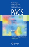 Dreyer K.J., Hirschorn D.S., Thrall J.H.  PACS: A Guide to the Digital Revolution