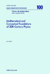 Emch G.G.  Mathematical and Conceptual Foundations of 20th Century Physics