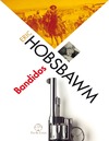 Hobsbawm E. J.  Bandidos