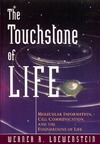 Loewenstein W.R.  The Touchstone of Life: Molecular Information, Cell Communication, and the Foundations of Life