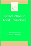 T.Shibamoto, L. F. Bjeldanes  Introduction to Food Toxicology (Food Science and Technology)