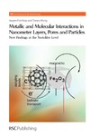 Fuhrhop J., Wang T.  Metallic and molecular interactions in nanometer layers, pores and particles : new findings at the yoctolitre level