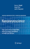 Woolf N.J., Priel A., Tuszynski J.A.  Nanoneuroscience: Structural and Functional Roles of the Neuronal Cytoskeleton in Health and Disease