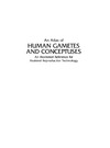 Veeck L.  An atlas of human gametes and conceptuses : an illustrated reference for assisted reproductive technology