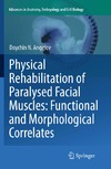 Angelov D.N.  Physical Rehabilitation of Paralysed Facial Muscles: Functional and Morphological Correlates