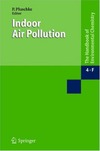 P. Pluschke  Indoor Air Pollution (Handbook of Environmental Chemistry)