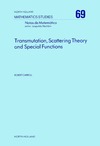 Carroll R.  Transmutation, Scattering Theory and Special Functions