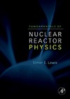 Lewis E.  Fundamentals of Nuclear Reactor Physics