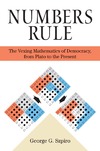 Szpiro G.G.  Numbers Rule: The Vexing Mathematics of Democracy, from Plato to the Present