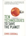 Goodall C.  Ten Technologies to Save the Planet: Energy Options for a Low-Carbon Future