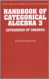 Borceux F.  Handbook of Categorical Algebra: Sheaf Theory