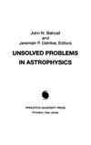 Bahcall J.N., Ostriker J.P.  Unsolved problems in astrophysics