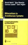 Broer H., Hoveijn I., Lunter G.  Bifurcations in Hamiltonian systems: computing singularities by Gro?bner bases