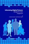 Damodaran L., Olphert W.  Informing Digital Futures: Strategies for Citizen Engagement