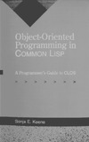 Keene S.  Object-Oriented Programming in Common Lisp