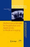 Scherzer O.  Mathematical Models for Registration and Applications to Medical Imaging (Mathematics in Industry   The European Consortium for Mathematics in Industry)