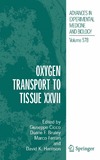 Cicco G., Bruley D.F., Ferrari M.  Oxygen Transport to Tissue XXVII