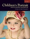 Hurter B.  Children's Portrait Photography Handbook: Techniques for Digital Photographers