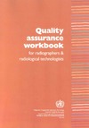 Lloyd P.J.  Quality assurance workbook for radiographers and radiological technologists