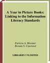 Copeland B.S., Messner P.A.  A Year in Picture Books: Linking to the Information Literacy Standards