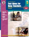 Armstrong L.  Fast Ideas for Busy Teachers: Math, Grade 5