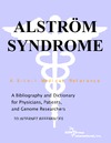 Parker P.M.  Alstrom Syndrome - A Bibliography and Dictionary for Physicians, Patients, and Genome Researchers