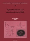 D.N. Rutledge  Signal Treatment and Signal Analysis in NMR (Data Handling in Science and Technology)