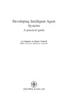 Padgham L., Winikoff M.  Developing Intelligent Agent Systems: A Practical Guide