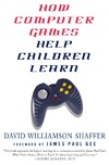 Shaffer D.  How Computer Games Help Children Learn