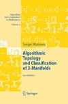 S.Matveev  Algorithmic Topology and Classification of 3-Manifolds (Algorithms and Computation in Mathematics)